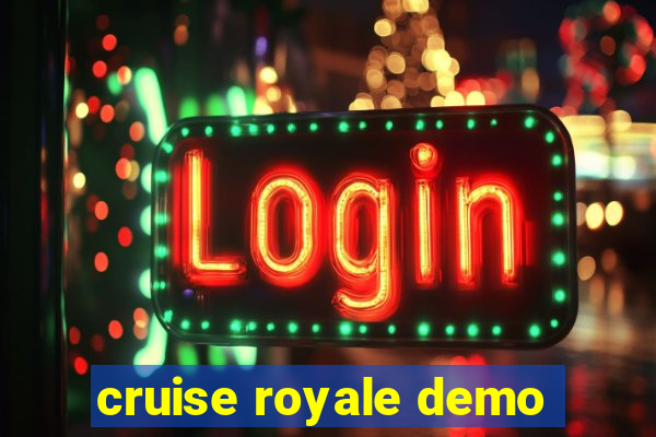 cruise royale demo